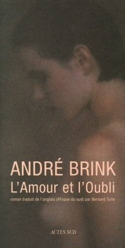 Livrenpoche : L'amour et l'oubli - André Brink - Livre