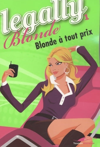 Livrenpoche : Legally blonde Tome I : Blonde à tout prix - Pascal Loubet - Livre