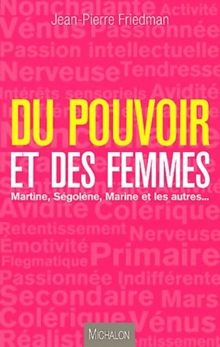 Livrenpoche : Du pouvoir et des femmes - Martine ségolène marine et les autres - Jean-Pierre Friedman - Livre