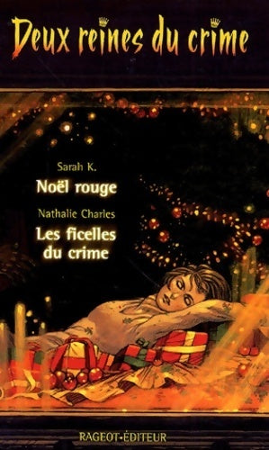 Livrenpoche : Deux reines du crime : Noêl rouge suivi de les ficelles du crime - Nathalie Charles - Livre