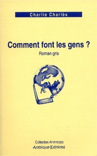 Livrenpoche : Comment font les gens ? roman gris - Charlie Charlès - Livre