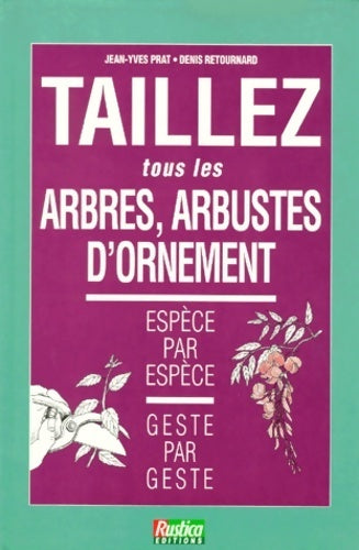 Livrenpoche : Taillez tous les arbres arbustes d'ornement - Prat - Livre