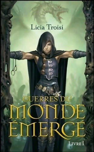 Livrenpoche : Guerres du monde émergé Tome I (pocket jeunesse) - Licia Troisi - Livre