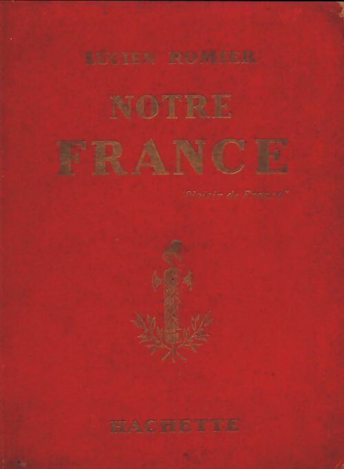 Livrenpoche : Notre France - Lucien Romier - Livre