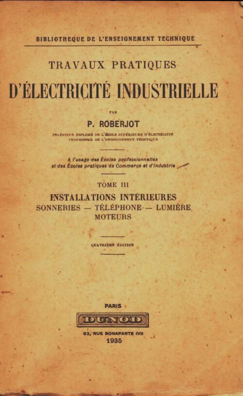 Livrenpoche : Travaux pratiques d'électricité industrielle Tome III - P Robertjot - Livre