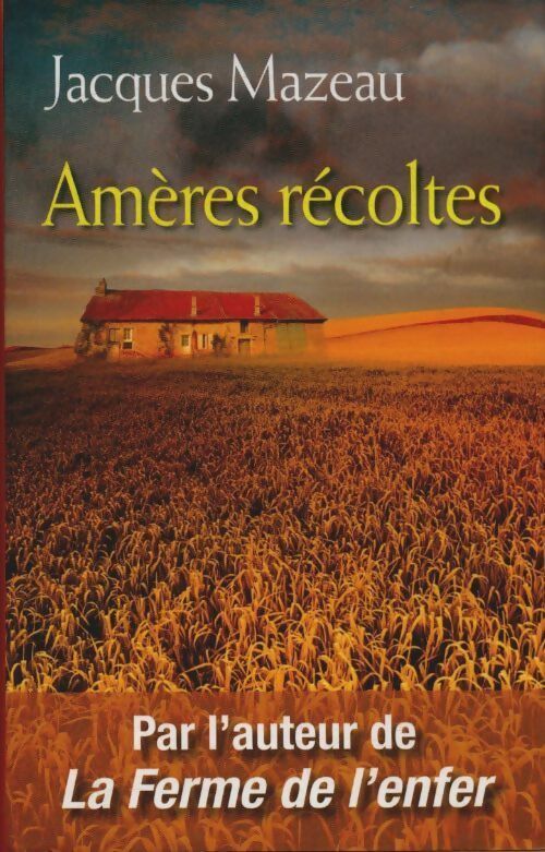 Livrenpoche : Amères récoltes - Jacques Mazeau - Livre