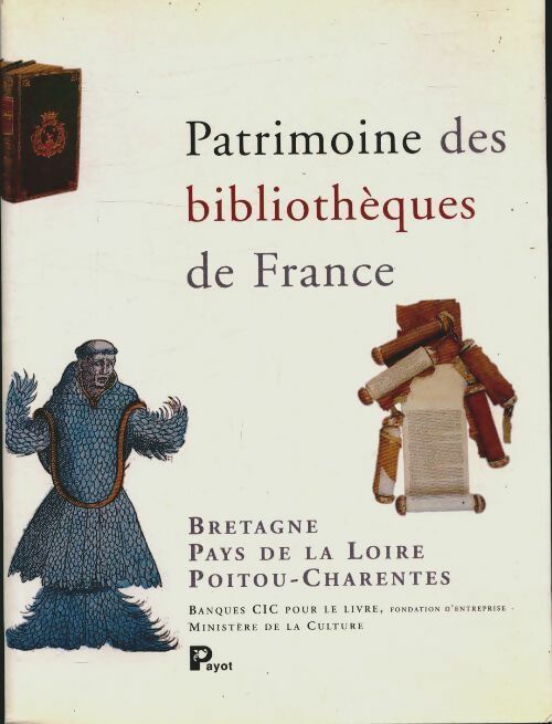 Livrenpoche : Patrimoine des bibliothèques de France volume 8 : Bretagne pays de la Loire Poitou-Charentes - Collectif - Livre