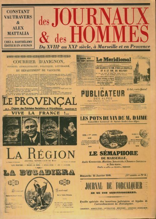 Livrenpoche : Des journaux et des hommes - du XVIIe au XXIe siècle à Marseille et en Provence - Alex Mattalia - Livre