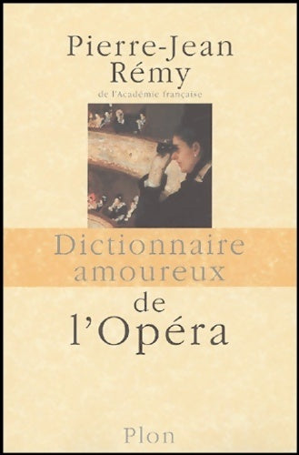 Livrenpoche : Dictionnaire amoureux de l'opéra - Pierre-Jean Rémy - Livre