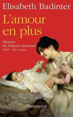 Livrenpoche : L'amour en plus - Elisabeth Badinter - Livre