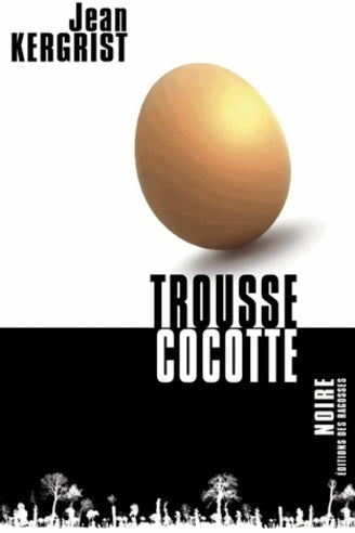Livrenpoche : Trousse cocotte - Jean Kergrist - Livre