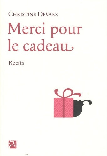 Livrenpoche : Merci pour le cadeau - Christine Devars - Livre