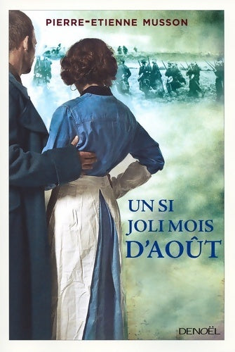 Livrenpoche : Un si joli mois d'août - Pierre-Etienne Musson - Livre