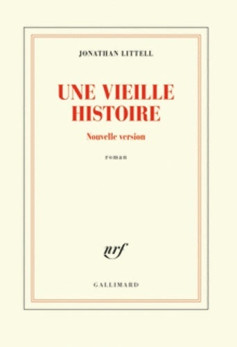Livrenpoche : Une vieille histoire - Jonathan Littell - Livre