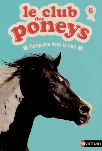 Livrenpoche : Le club des poneys : Cheyenne dans la nuit (6) - S. Baussier - Livre