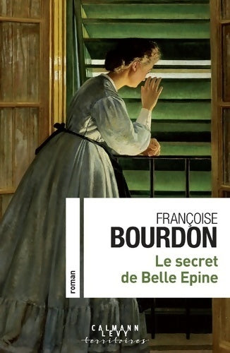 Livrenpoche : Le secret de Belle Epine - Françoise Bourdon - Livre