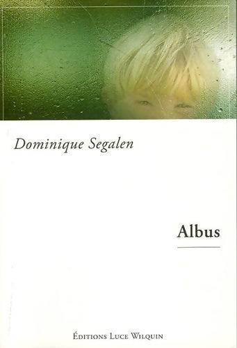 Livrenpoche : Albus - Dominique Segalen - Livre