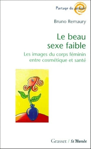 Livrenpoche : Le beau sexe faible - Bruno Remaury - Livre