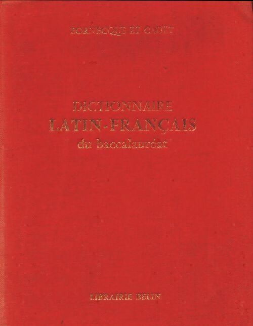 Livrenpoche : Le dictionnaire latin francais du baccalauréat - Henri Bornecque - Livre