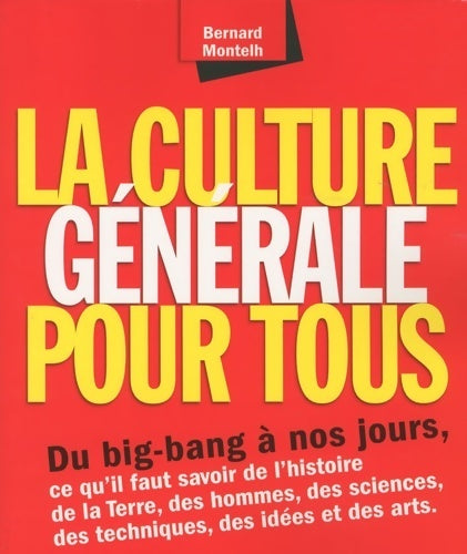 Livrenpoche : La culture générale pour tous - Bernard Montelh - Livre