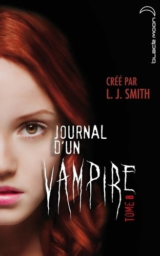 Livrenpoche : Journal d'un vampire Tome VIII - cruelle destinée - L.J. Smith - Livre