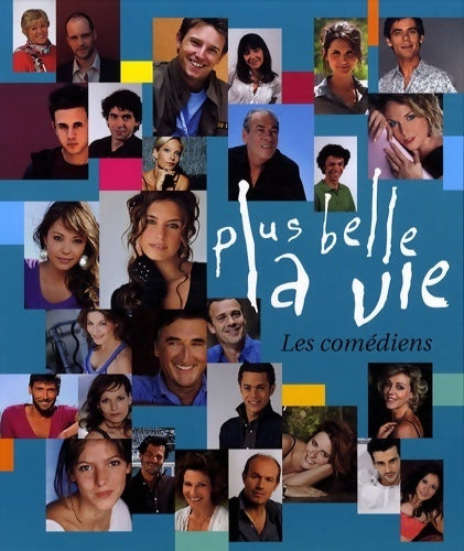 Livrenpoche : Plus belle la vie - les comédiens - Remi Castillo - Livre