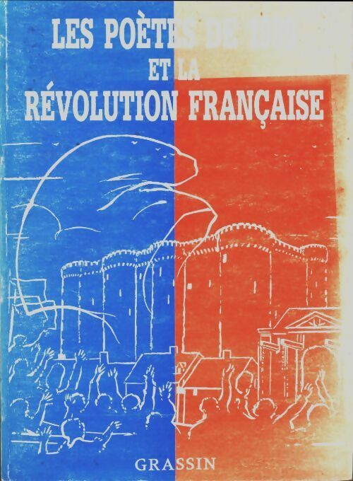 Livrenpoche : Les poètes de 1989 et la révolution française - Collectif - Livre
