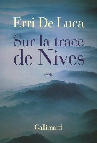 Livrenpoche : Sur la trace de nives - Erri De Luca - Livre