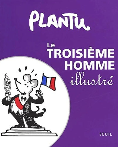 Livrenpoche : Le troisième homme illustré - Plantu - Livre