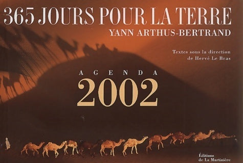 Livrenpoche : 365 jours pour la terre : Agenda 2002 édition millésimée - Yann Arthus-Bertrand - Livre