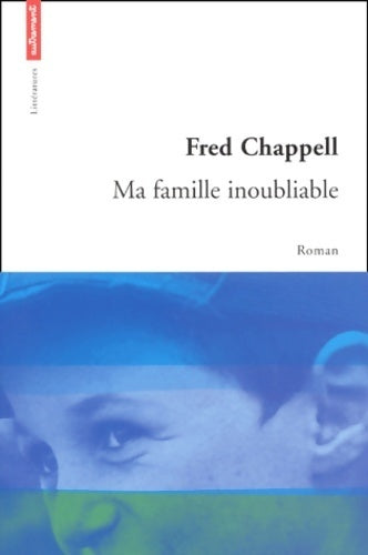 Livrenpoche : Ma famille inoubliable - Fred Chappell - Livre