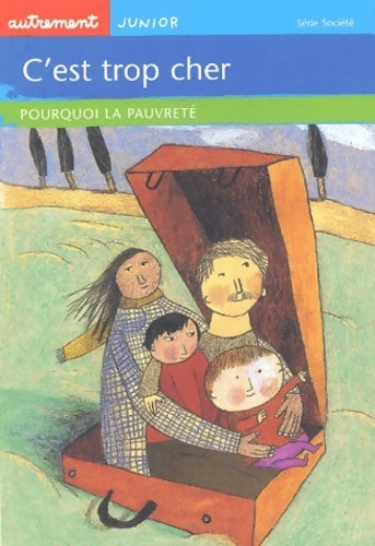 Livrenpoche : C'est trop cher : Pourquoi la pauvreté ? - Anne De La Roche Saint-André - Livre