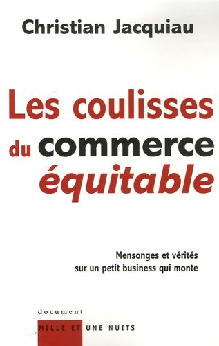 Livrenpoche : Les coulisses du commerce équitable - Christian Jacquiau - Livre