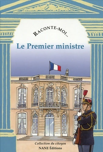 Livrenpoche : Raconte-moi... Le premier ministre - Stéphane Riche - Livre