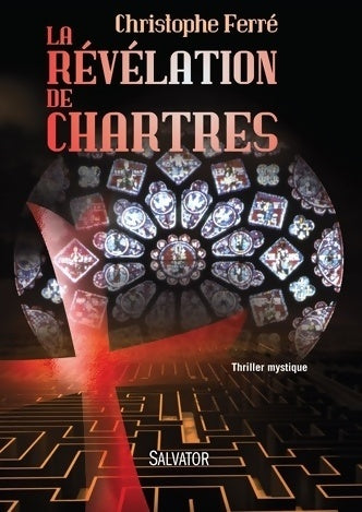 Livrenpoche : La révélation de Chartres - Christophe Ferré - Livre