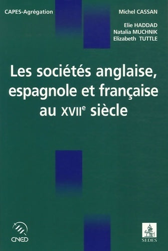 Livrenpoche : Les sociétés anglaise espagnole et française au xviie siècle - Michel Cassan - Livre