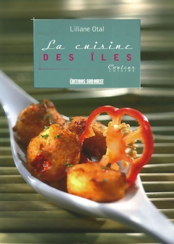 Livrenpoche : La cuisine des îles - Liliane Otal - Livre