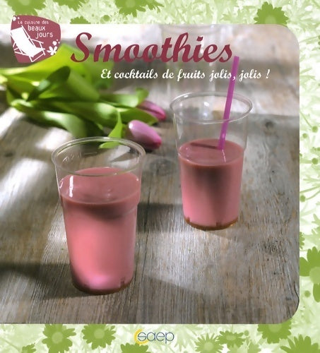 Livrenpoche : Smoothies : Et cocktails de fruits jolis jolis ! - Yaëlle Jacquot - Livre