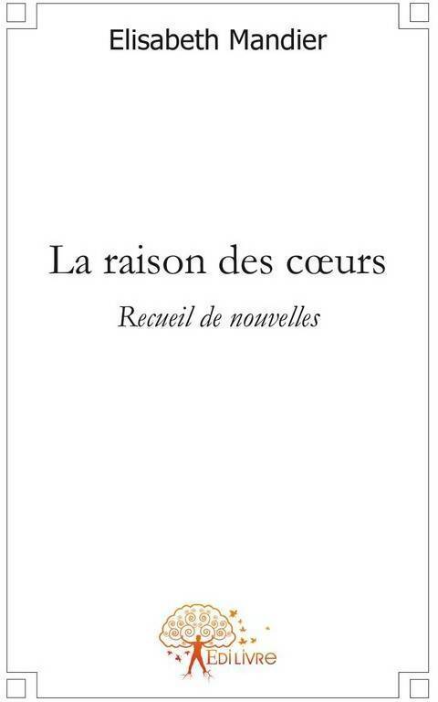 Livrenpoche : La raison des coeurs - Elisabeth Mandier - Livre