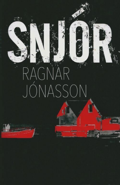 Snjor - Ragnar Jonasson - Livre