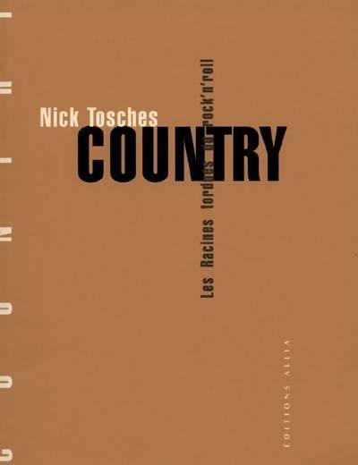 Livrenpoche : Country : Les racines tordues du rock'n' roll - Nick Tosches - Livre