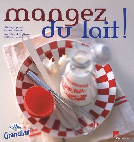 Livrenpoche : Mangez du lait ! - Catherine Madani - Livre