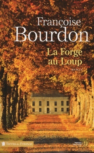 Livrenpoche : La forge au Loup - Françoise Bourdon - Livre