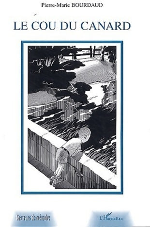 Livrenpoche : Le cou du canard - Pierre-marie Bourdaud - Livre