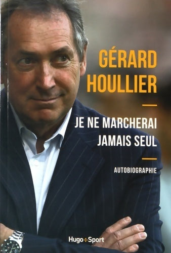 Livrenpoche : Je ne marcherai jamais seul - Gerard Houllier - Livre