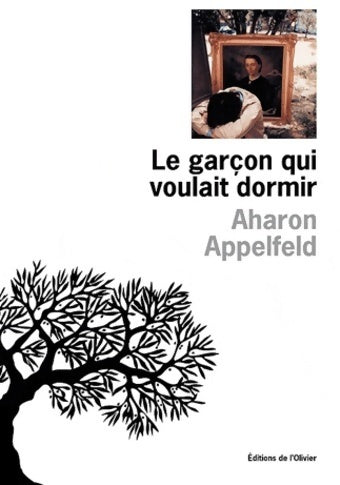 Livrenpoche : Le garçon qui voulait dormir - Aharon Appelfeld - Livre