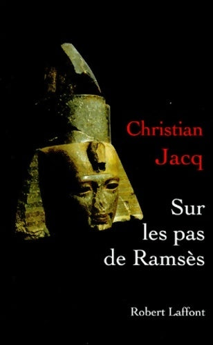 Livrenpoche : Sur les pas de Ramsès - Christian Jacq - Livre