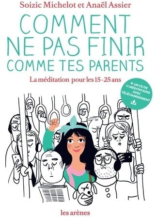 Livrenpoche : Comment ne pas finir comme tes parents (Avec CD) - Soizic Michelot - Livre