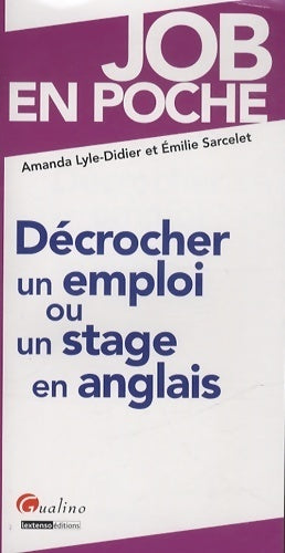 Livrenpoche : Décrocher un stage ou un emploi en anglais - Amanda Lyle-didier - Livre