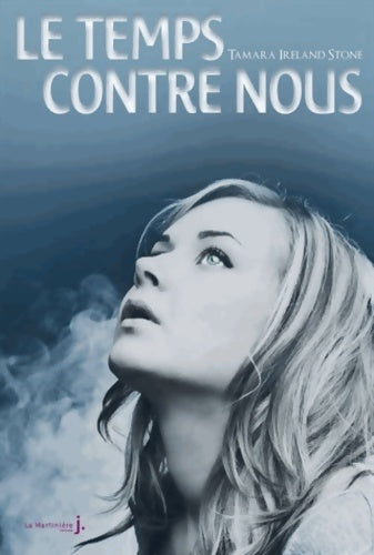 Livrenpoche : Le temps contre nous - Tamara Ireland Stone - Livre